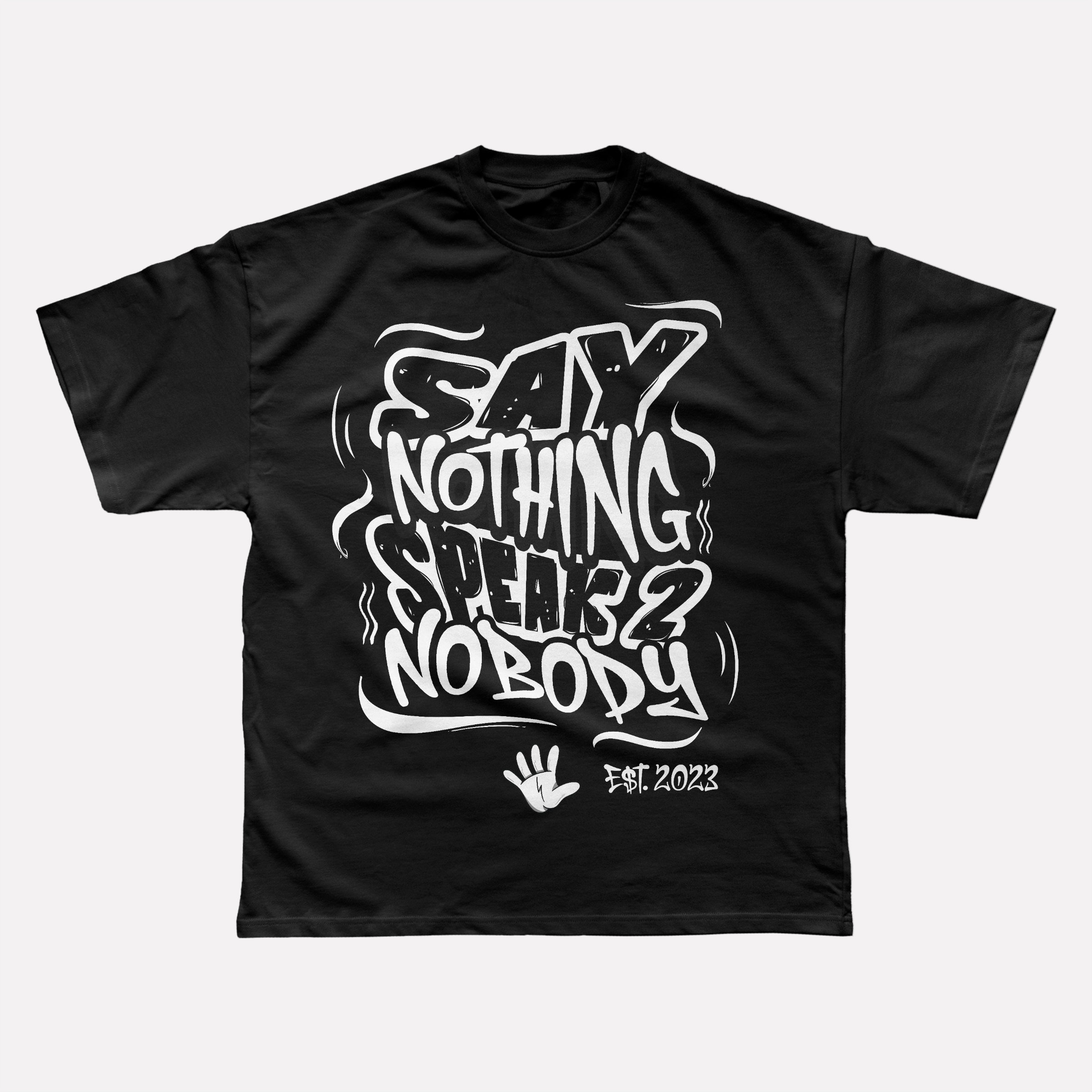 say nothing tee